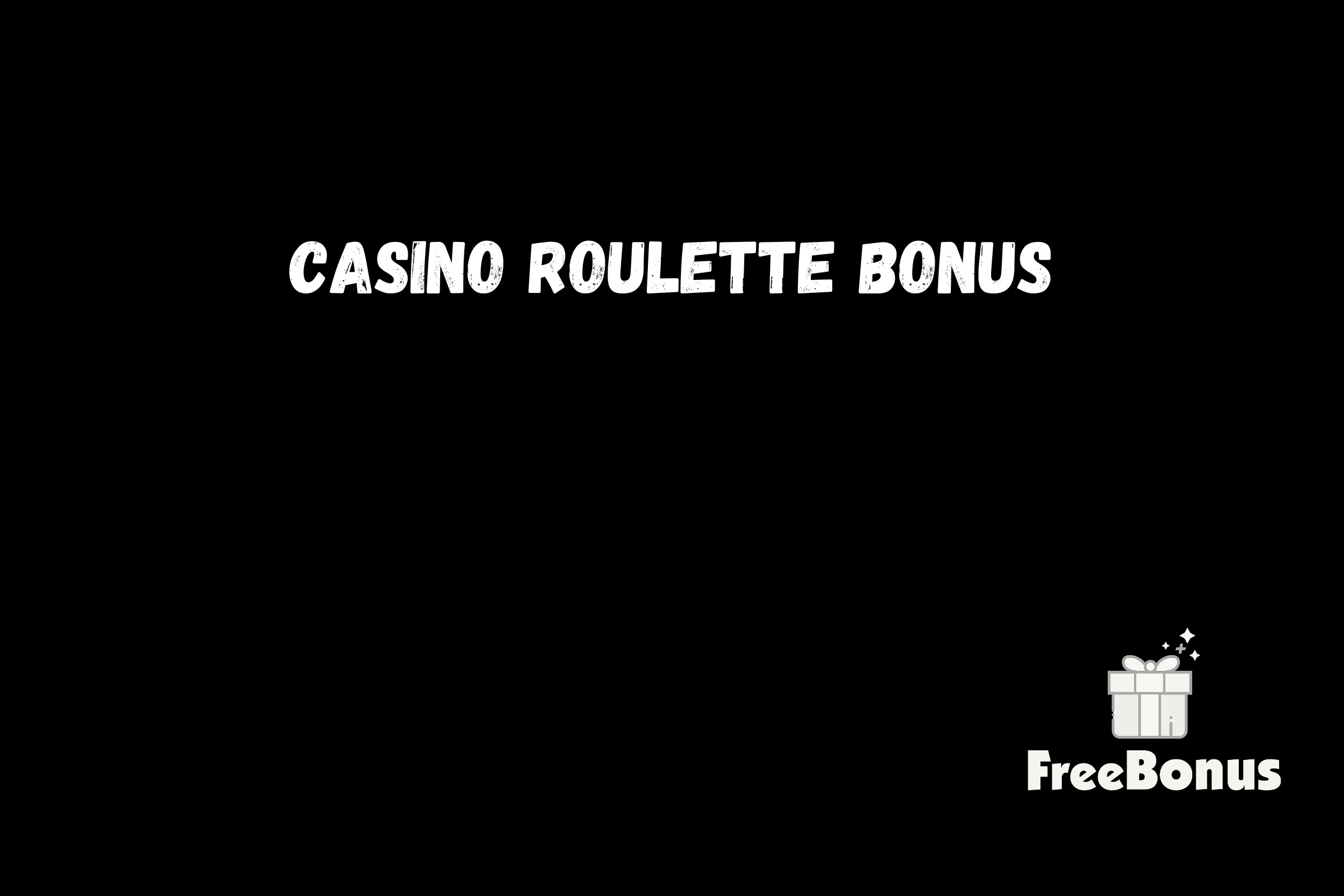 Casino Roulette Bonus