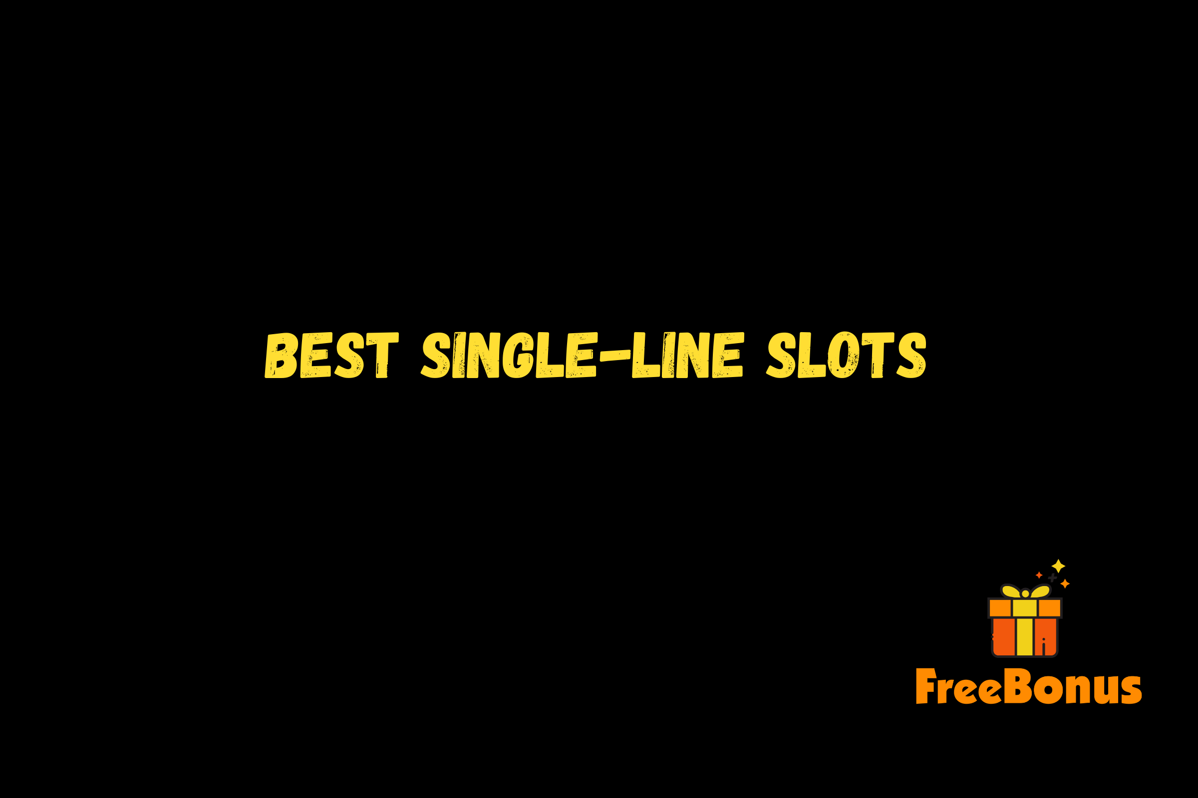 Best Single-Line Slots