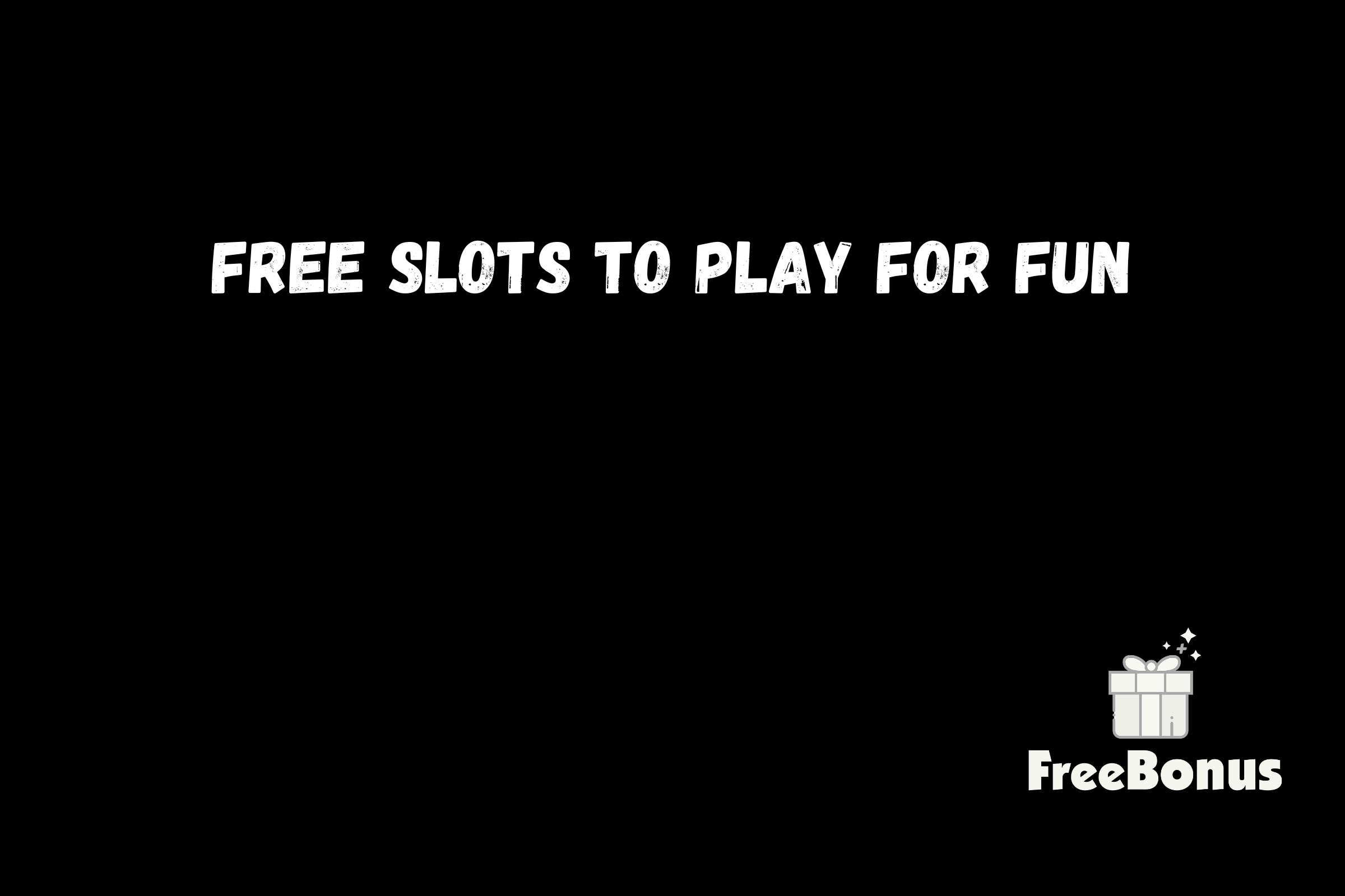Free Slots To Play For Fun
