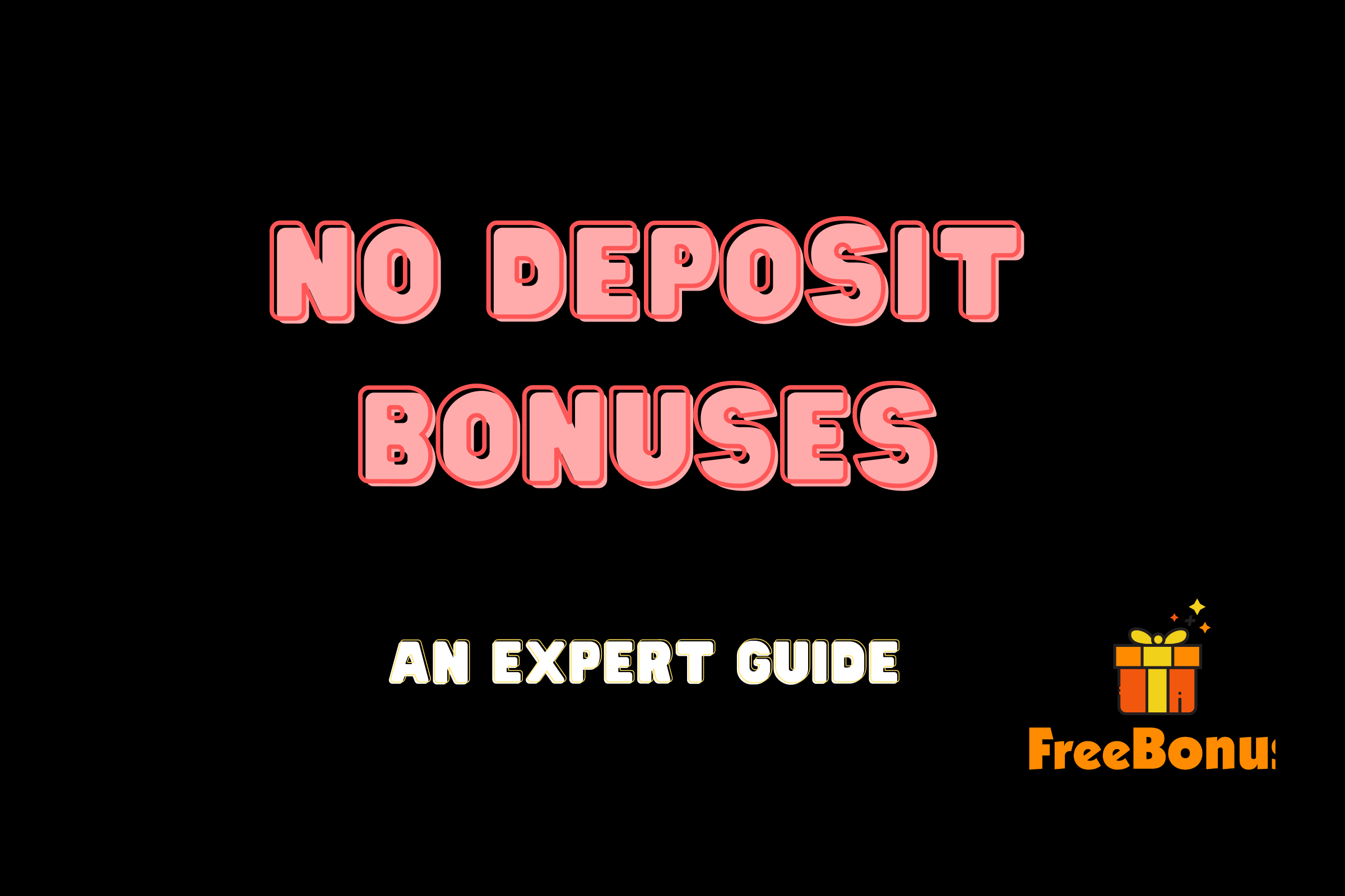 How Can You Benefit from Online No Deposit Bonuses?