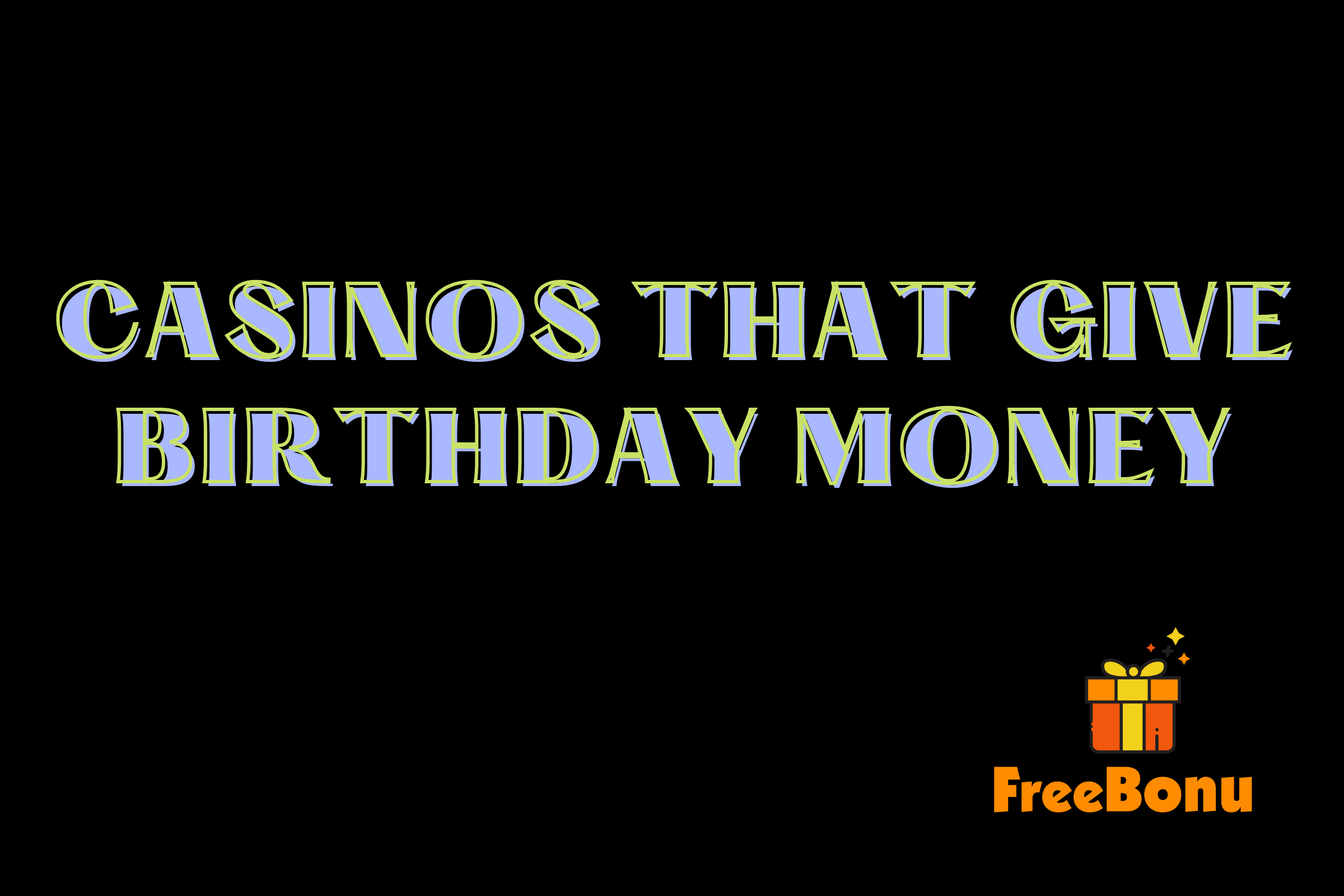 Make the Most of Online Casino Birthday Bonus