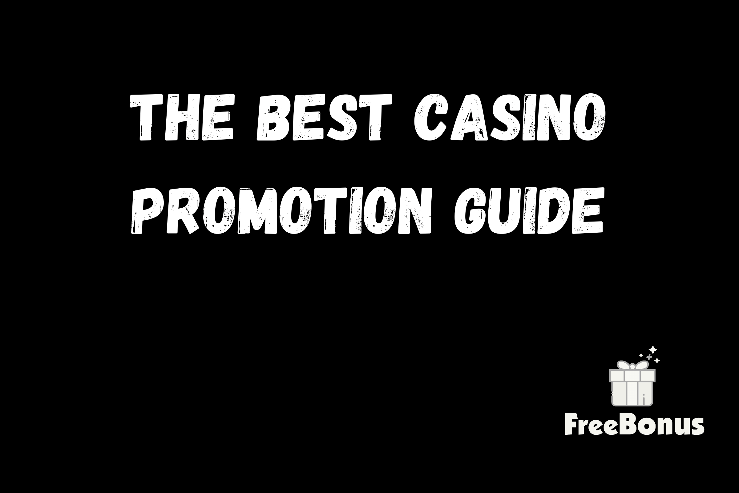 The Best Casino Promotion Guide